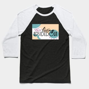 Living Upside Down graphic Baseball T-Shirt